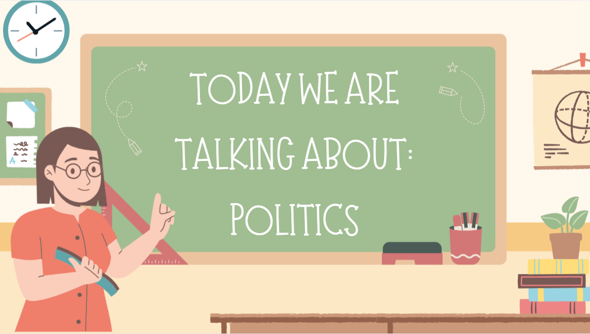 Sometimes teachers will add political comments into their teachings. This issue can happen more than people think, and it should be controlled.